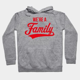 We're A Family (Parents / Father / Mother / Birth / Red) Hoodie